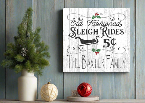 Old Fashioned Sleigh Rides Christmas Sign Personalized Holiday Decor