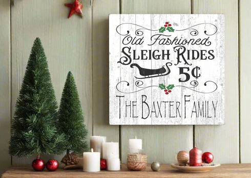 Old Fashioned Sleigh Rides Christmas Sign Personalized Holiday Decor