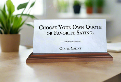 Inspirational Quote Custom Plaque Personalized Your Choice of Quote For Desk Or Shelf - Solid Marble