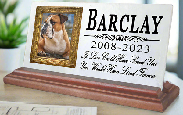 Pet Picture Memorial Plaque for Shelf or Mantel  - Solid Marble - 4" x 8" If Love Could Have Saved You