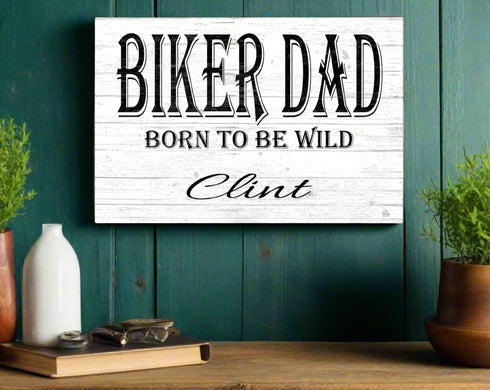 Biker Dad Sign Born To Be Wild Motorcycle Rider Gift Personalized