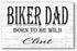 Biker Dad Sign Born To Be Wild Motorcycle Rider Gift Personalized
