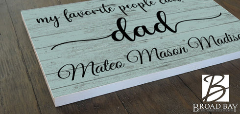 My Favorite People Call Me Dad Sign Personalized With Kids Names