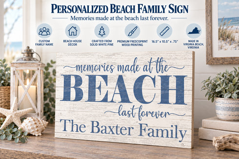 Memories Made At The Beach Last Forever Sign - Personalized Custom Beach House