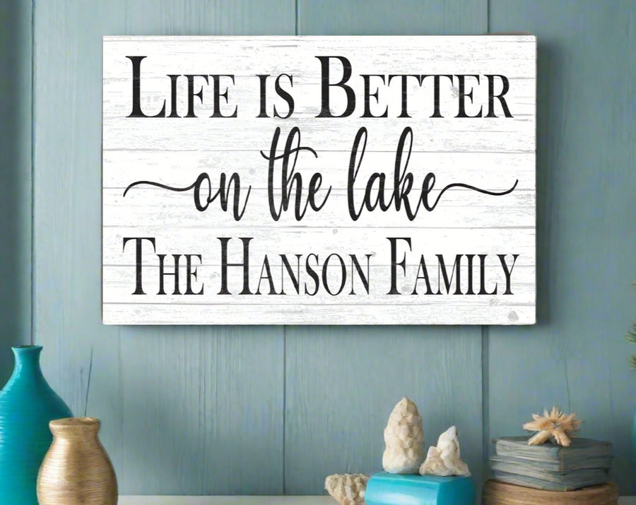 Life Is Better At The Lake Sign