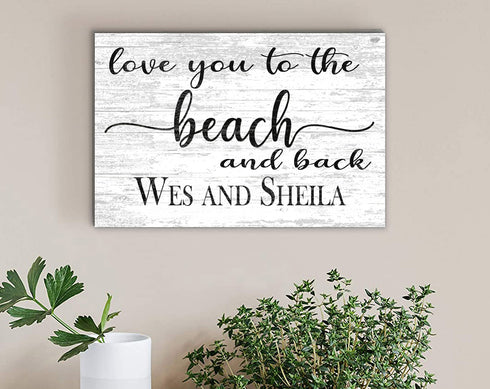 Love You To The Beach and Back Sign Custom Beach Home Decoration