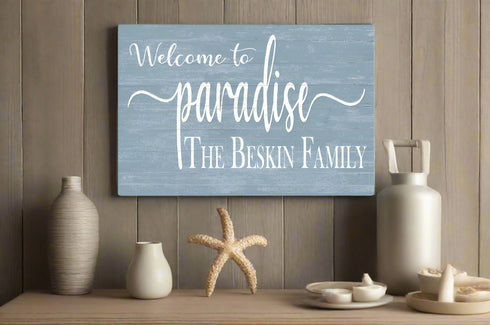 Welcome To Paradise Home Sign Custom Home or Family Name Wall Art