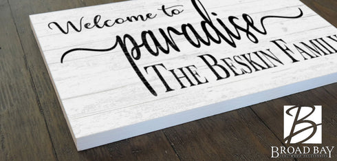 Welcome To Paradise Home Sign Custom Home or Family Name Wall Art