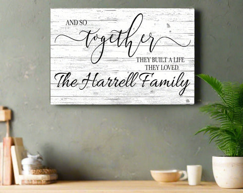 And So Together They Built a Life They Loved Custom Sign Wedding or Anniversary Gift