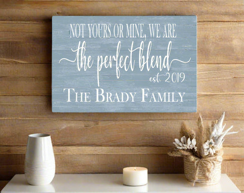 The Perfect Blend Family Sign for Blended Families with Established Date and Names