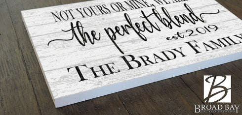 The Perfect Blend Family Sign for Blended Families with Established Date and Names