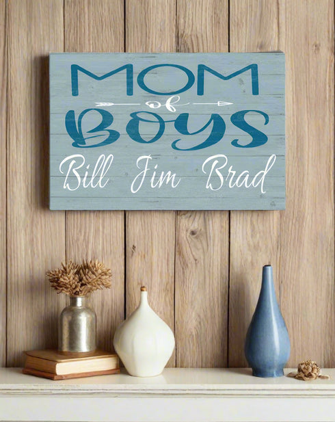 Custom Mom of Boys Sign with Names - Solid Wood