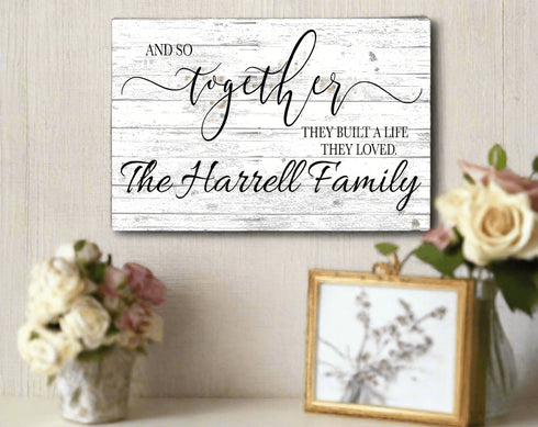 And So Together They Built a Life They Loved Custom Sign Wedding or Anniversary Gift