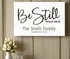 Be Still and Know Sign - Personalized Family Name Inspirational Farmhouse Wall Art