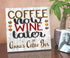 Coffee Now Wine Later Sign - Personalized Custom Name Kitchen Decor