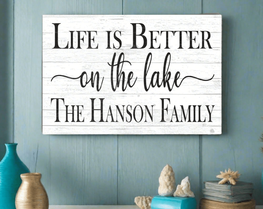 Life Is Better At The Lake Sign