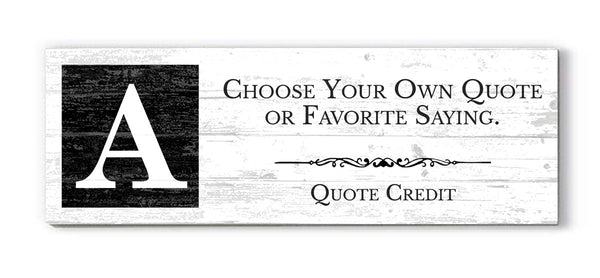 Custom Quote Sign with Monogram – Personalized Wood Plaque with Your Saying
