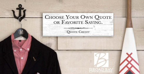 Custom Quote Wall Sign – Choose Your Own Quote or Saying on Solid Wood Plaque 16.5in x 5.5in