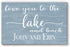 Love You To The Lake and Back Sign - Custom Lake Home Decoration