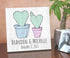 Cactus Couples Sign - Personalized Wedding or Anniversary Gift with Names and Dates