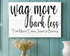 Wag More Bark Less Sign Personalized Wood Sign