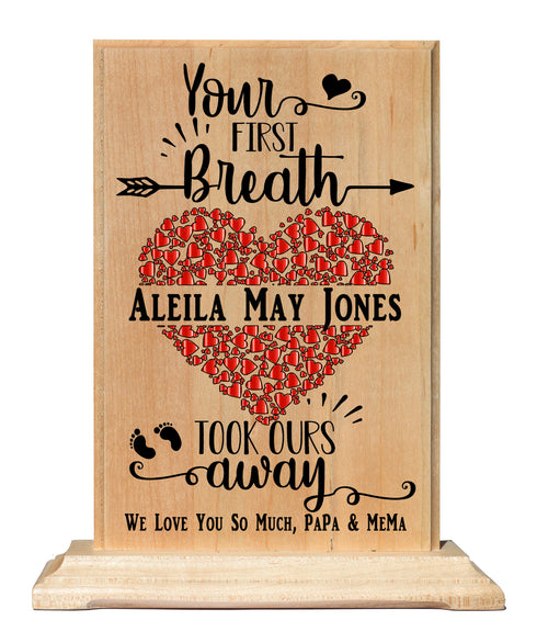 Custom New Baby Birth Gift Plaque Personalized Your First Breath Took Ours Away