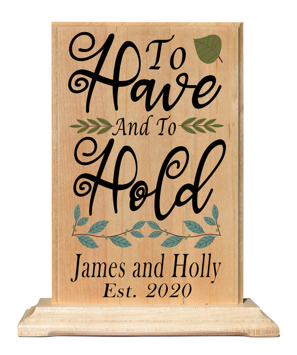 Custom Wedding Gift Personalized To Have and To Hold Sign with Names and Wedding Date For Couples