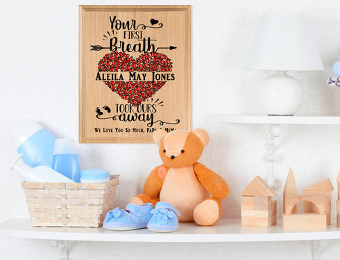 Your First Breath Took Ours Away Sign New Baby Wall Art Gift