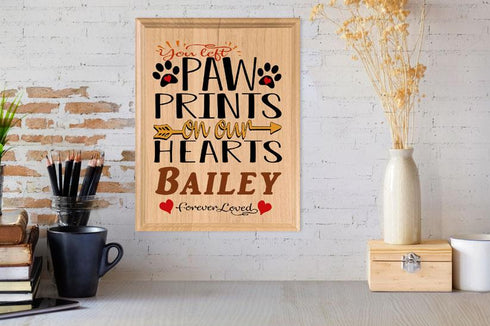 You Left Paw Prints On Our Hearts Memorial Plaque