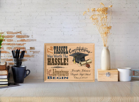 Personalized Graduation Gift The Tassel Was Worth The Hassle Wall Art Sign