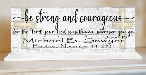 Baptism Gift PERSONALIZED For Boys or Girls BE STRONG AND COURAGEOUS Bible Verse With Child's Name and Baptism Date