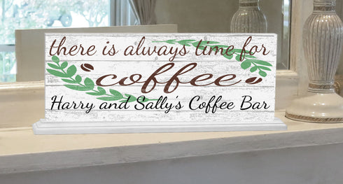 Always Time For Coffee Sign Personalized Coffee Theme Gift With Custom Name