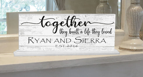 Together They Built A Life They Loved Sign Personalized Anniversary or Wedding Gift With Names & Date