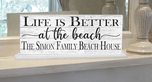 Life Is Better At The Beach Sign CUSTOM Beach House Decoration PERSONALIZED With Name - SOLID WOOD 16.5in x 6in
