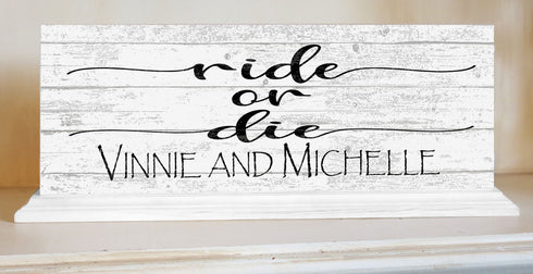 Personalized Ride Or Die Sign Gift For Husband Wife Couple or Best Friends