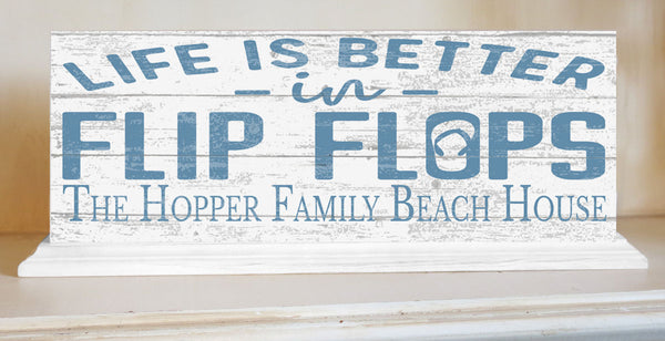 Custom Beach House Sign Life Is Better In Flip Flops
