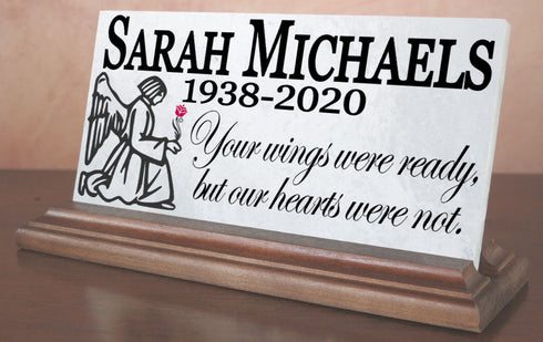 Memorial Plaque for Shelf or Mantel Sign Your Wings Were Ready But Our Hearts Were Not