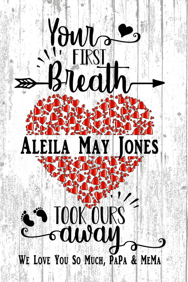 Personalized New Baby Gift Sign Wall Art Your First Breath Took Ours Away