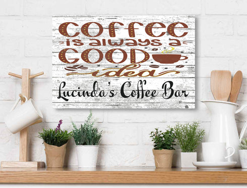 Custom Coffee Bar Sign Coffee Is Always A Good Idea