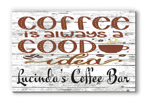 Custom Coffee Bar Sign Coffee Is Always A Good Idea
