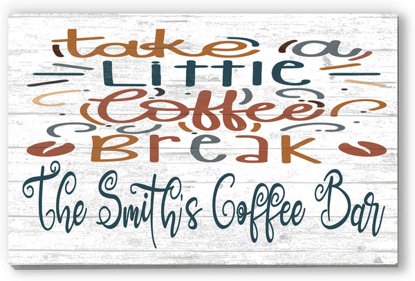 Custom Coffee Break Sign For Home Kitchen or Office