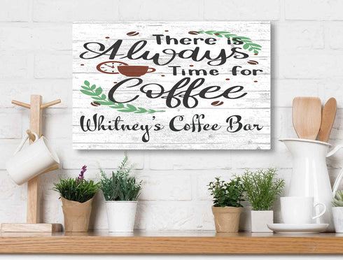 Personalized Coffee Gift Sign Always Time For Coffee
