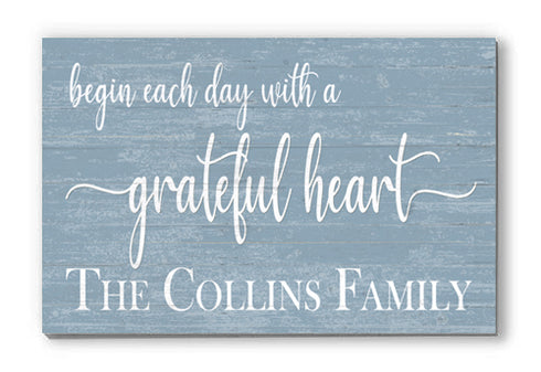 Begin Each Day With A Grateful Heart Family Name Sign