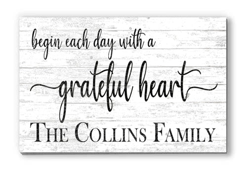 Begin Each Day With A Grateful Heart Family Name Sign