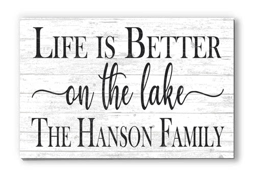 Custom Life Is Better At The Lake Sign Lake Custom House Name