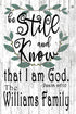 Family Name Wall Art CUSTOM Wedding Or Housewarming Gift Be Still and Know That I Am God Sign