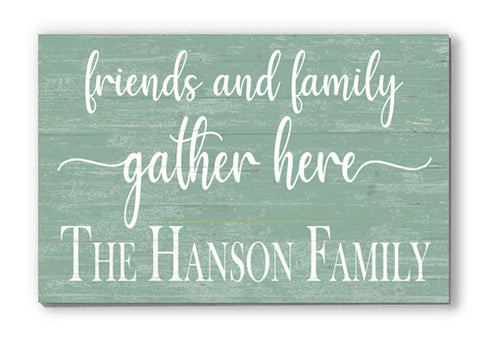 Friends and Family Gather Here Sign
