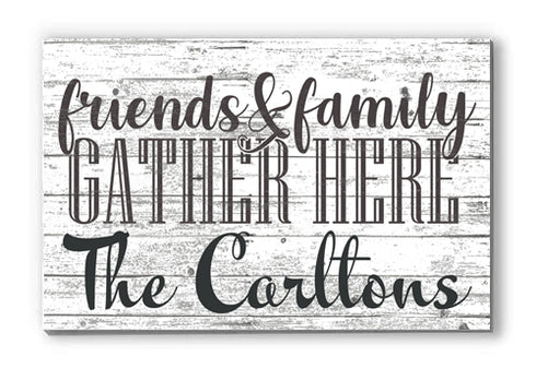 Personalized Family Sign Friends and Family Gather Here
