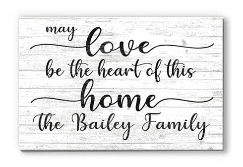 Family Name Sign Inspirational Farmhouse Quote May Love Be The Heart Of This Home