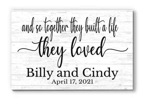 Personalized Wedding Gift Or Anniversary Sign Together They Built A Life They Loved